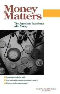 Money Matters: The American Experience With Money