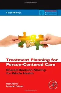 Treatment Planning for Person-Centered Care: Shared Decision Making for Whole Health, 2nd edition