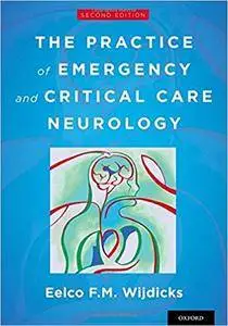 The Practice of Emergency and Critical Care Neurology (2nd edition) (repost)