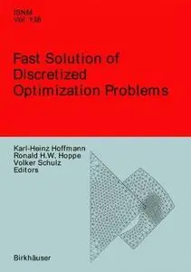 Fast Solution of Discretized Optimization Problems: Workshop held at the Weierstrass Institute for Applied Analysis and Stochas