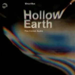 Pye Corner Audio - Hollow Earth (2019)