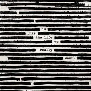 Roger Waters - Is This the Life We Really Want? (2017)