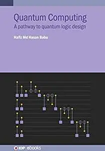 Quantum Computing: A pathway to quantum logic design