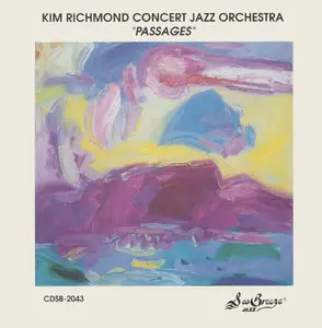 Kim Richmond Concert Jazz Orchestra - Passages (1992)