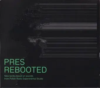 VA - PRES Rebooted: New Works Based On Sounds From Polish Radio Experimental Studio (2020)