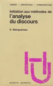 D. Maingueneau, "Initiation aux methodes de l'analyse du discours"