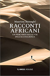 Racconti africani. Un percorso nelle vie dell'accoglienza - Maurizio Barenghi