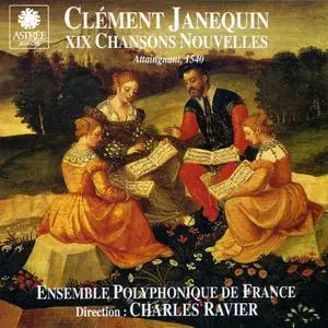 Charles Ravier, Ensemble Polyphonique de France - Clément Janequin: XIX Chansons Nouvelles (1993)