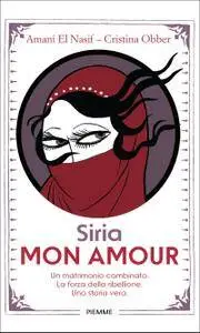 Amani El Nasif, Cristina Obber - Siria mon amour