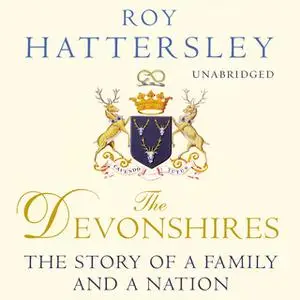 «The Devonshires» by Roy Hattersley