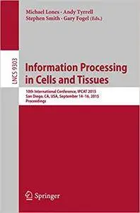 Information Processing in Cells and Tissues