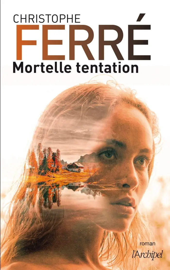 Christophe Ferré, "Mortelle tentation"