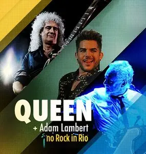 Queen & Adam Lambert - Live at Rock In Rio 2015 [HDTV, 1080i]