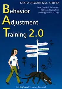 «BEHAVIOR ADJUSTMENT TRAINING 2.0» by Grisha Stewart