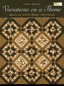 Variations on a Theme: Quilts With Easy Options (Repost)