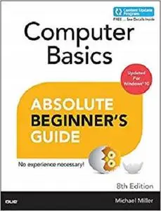 Computer Basics Absolute Beginner's Guide, Windows 10 Edition (includes Content Update Program) (8th Edition)