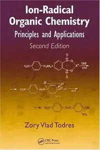 Ion-Radical Organic Chemistry: Principles and Applications, Second Edition (Repost)
