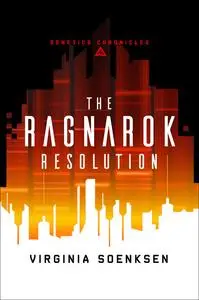 «The Ragnarok Resolution» by Virginia Soenksen