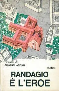 Giovanni Arpino - Randagio è l'eroe