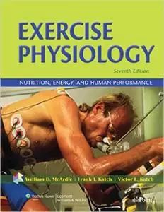 Exercise Physiology: Nutrition, Energy, and Human Performance (Repost)