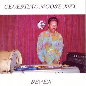 Celestial Moose Kax - Seven (2006) **[RE-UP]**