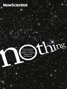 Nothing: Insights from the New Scientist into the Amazing World of Nothingness (repost)