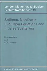 Solitons, Nonlinear Evolution Equations and Inverse Scattering