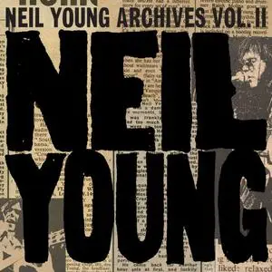 Neil Young - Neil Young Archives Vol. II (1972 - 1976) (2020) [Official Digital Download 24/192]