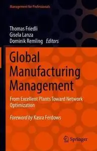 Global Manufacturing Management: From Excellent Plants Toward Network Optimization