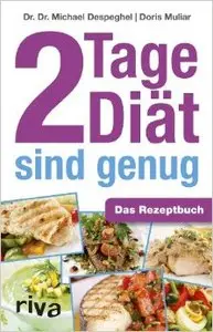 2 Tage Diät sind genug: Das Rezeptbuch