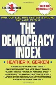 The Democracy Index: Why Our Election System Is Failing and How to Fix It (Repost)