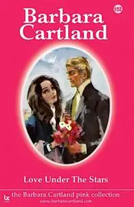 «Love under the Stars» by Barbara Cartland