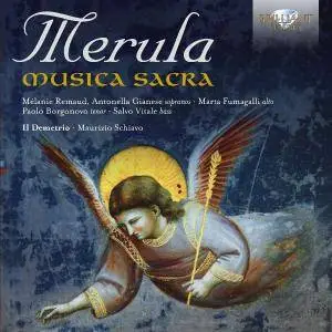 Il Demetrio & Maurizio Schiavo - Merula: Musica Sacra (2017)