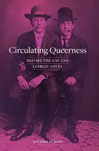 Circulating Queerness: Before the Gay and Lesbian Novel