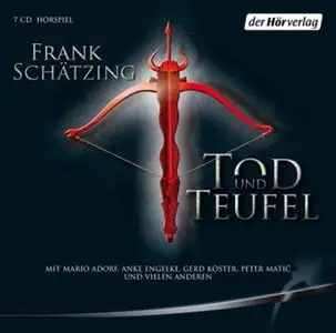 Frank Schätzing - Tod und Teufel