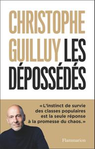 Christophe Guilluy, "Les dépossédés: L'instinct de survie des classes populaires"
