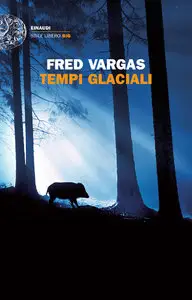 Fred Vargas - Tempi glaciali (repost)