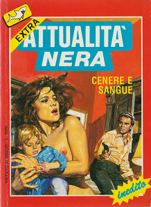 Attualità Nera Extra - II Serie - Volume 32 - Cenere E Sangue