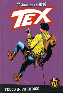 Tex - 70 Anni Di Un Mito - Volume 88 - Fuoco In Paradiso