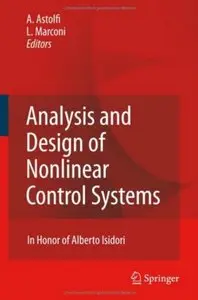 Analysis and Design of Nonlinear Control Systems: In Honor of Alberto Isidori (repost)
