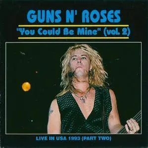 Guns N' Roses - "You Could Be Mine" (Vol. 2) (1993) {Bootleg}