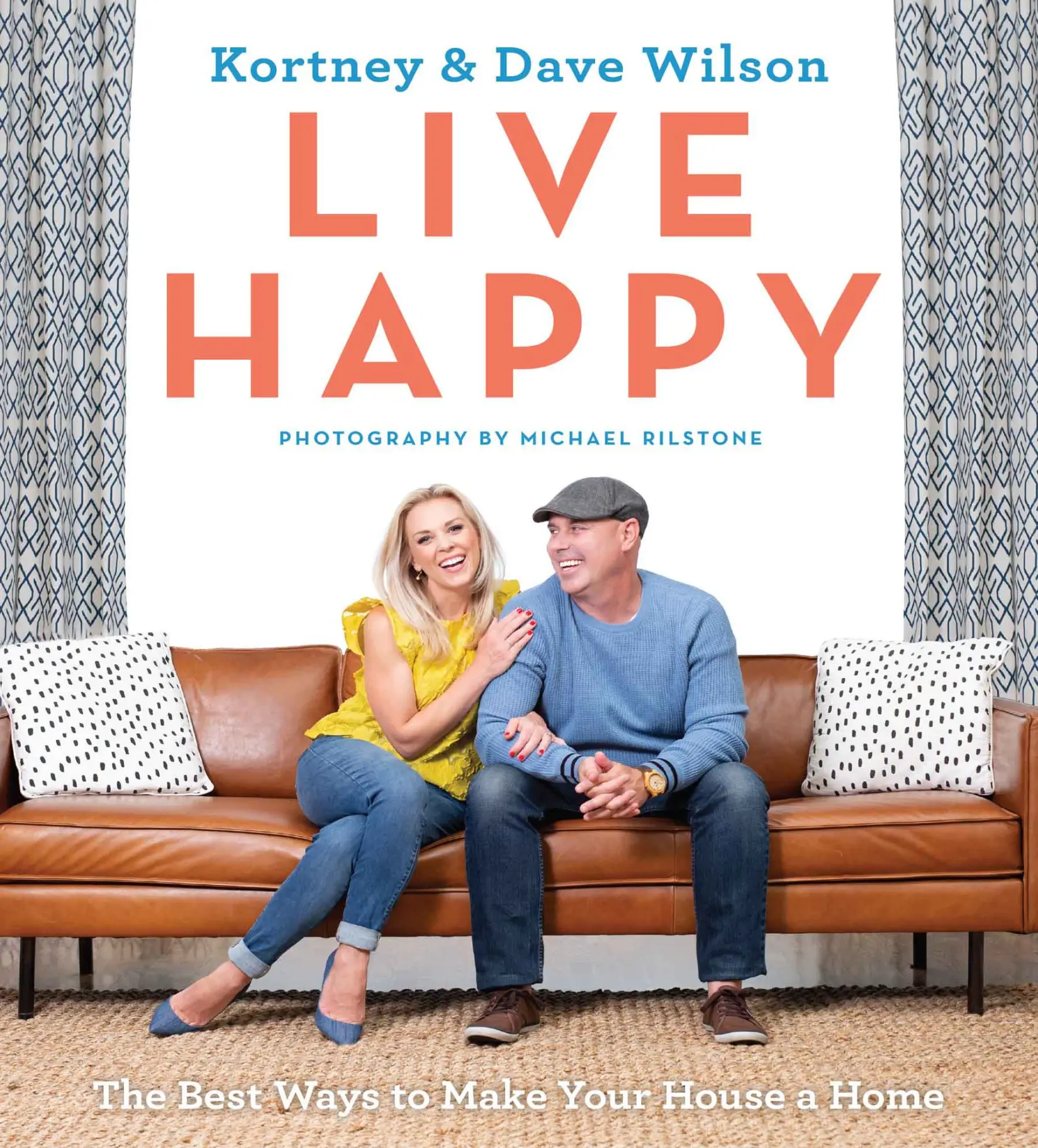 Live Happy: The Best Ways to Make Your House a Home