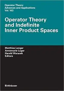 Operator Theory and Indefinite Inner Product Spaces