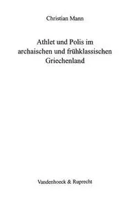Athlet und Polis im archaischen und frühklassischen Griechenland