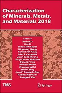 Characterization of Minerals, Metals, and Materials 2018 (Repost)