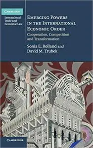 Emerging Powers in the International Economic Order