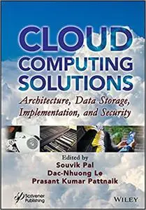 Cloud Computing Solutions: Architecture, Data Storage, Implementation, and Security