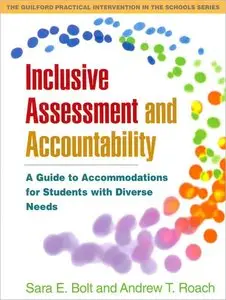 Inclusive Assessment and Accountability: A Guide to Accommodations for Students with Diverse Needs (repost)