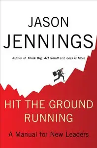 Hit the Ground Running: A Manual for New Leaders