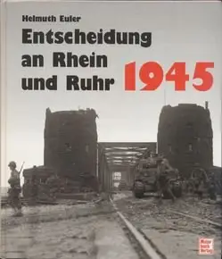 Entscheidung an Rhein und Ruhr 1945 (repost)